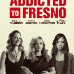 Addicted to Fresno