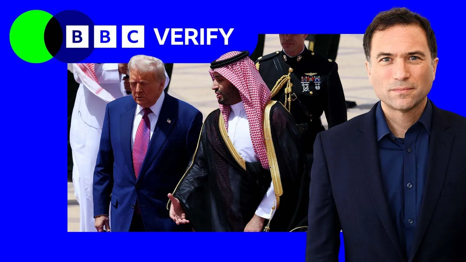 Donald Trump speaks to Crown Prince Mohammad bin-Salman in Saudi Arabia. Trump is wearing a blue suit and a Marine in full uniform trails the pair. The BBC verify colours and Ros Atkins have been imposed over the image.